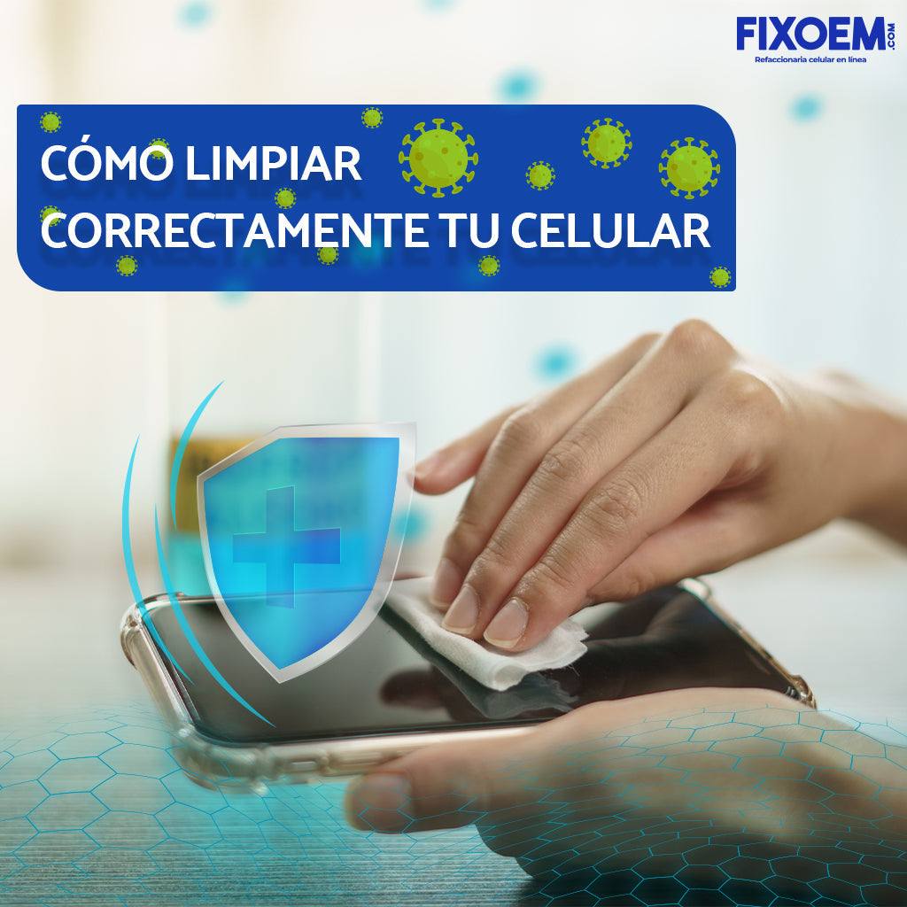 ¡Ya no uses alcohol!: Cómo limpiar correctamente tu equipo sin dañarlo - FixOEM:Refaccion Celular